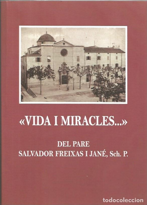 Libri di seconda mano: VIDA I MIRACLES...DEL PARE SALVADOR FREIXAS i JAN&Eacute;, ScH. P.