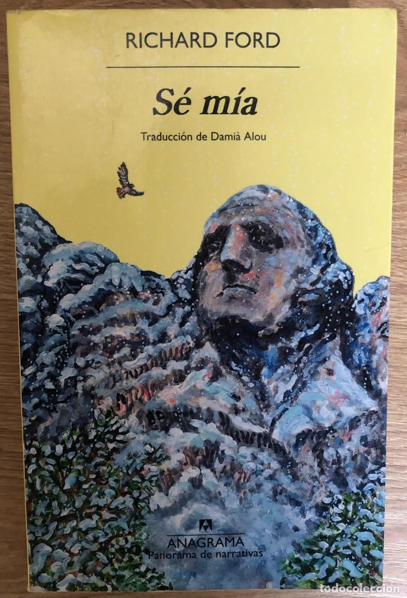 Libros de segunda mano: S&eacute; m&iacute;a/Ford, Richard. - Foto 1