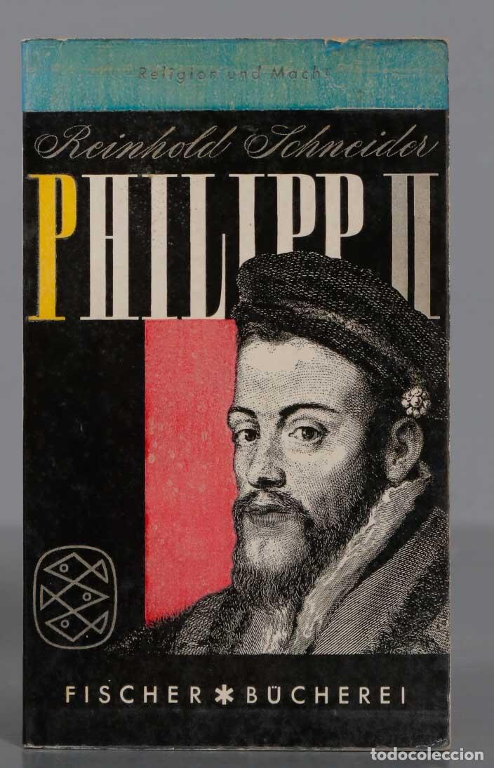 Libros de segunda mano: Philipp II. Reinhold Schneider - Foto 1