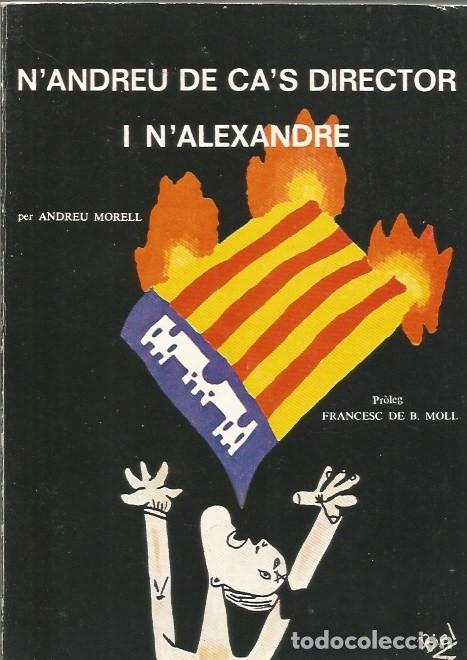 Libros de segunda mano: N'ANDREU DE CA'S DIRECTOR I N'ALEXANDRE-ANDREU MORELL