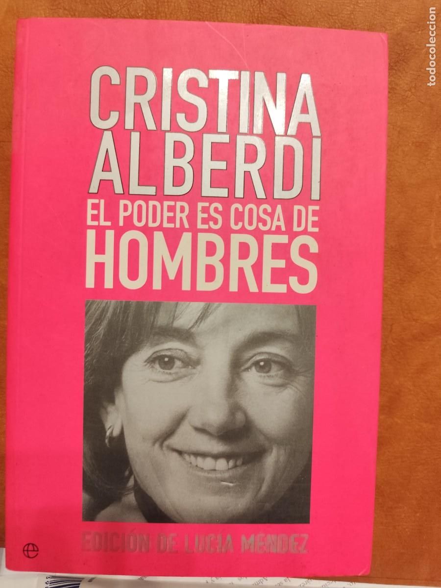 Libros de segunda mano: Cristina Alberdi, EL PODER ES COSA DE HOMBRES - Foto 1