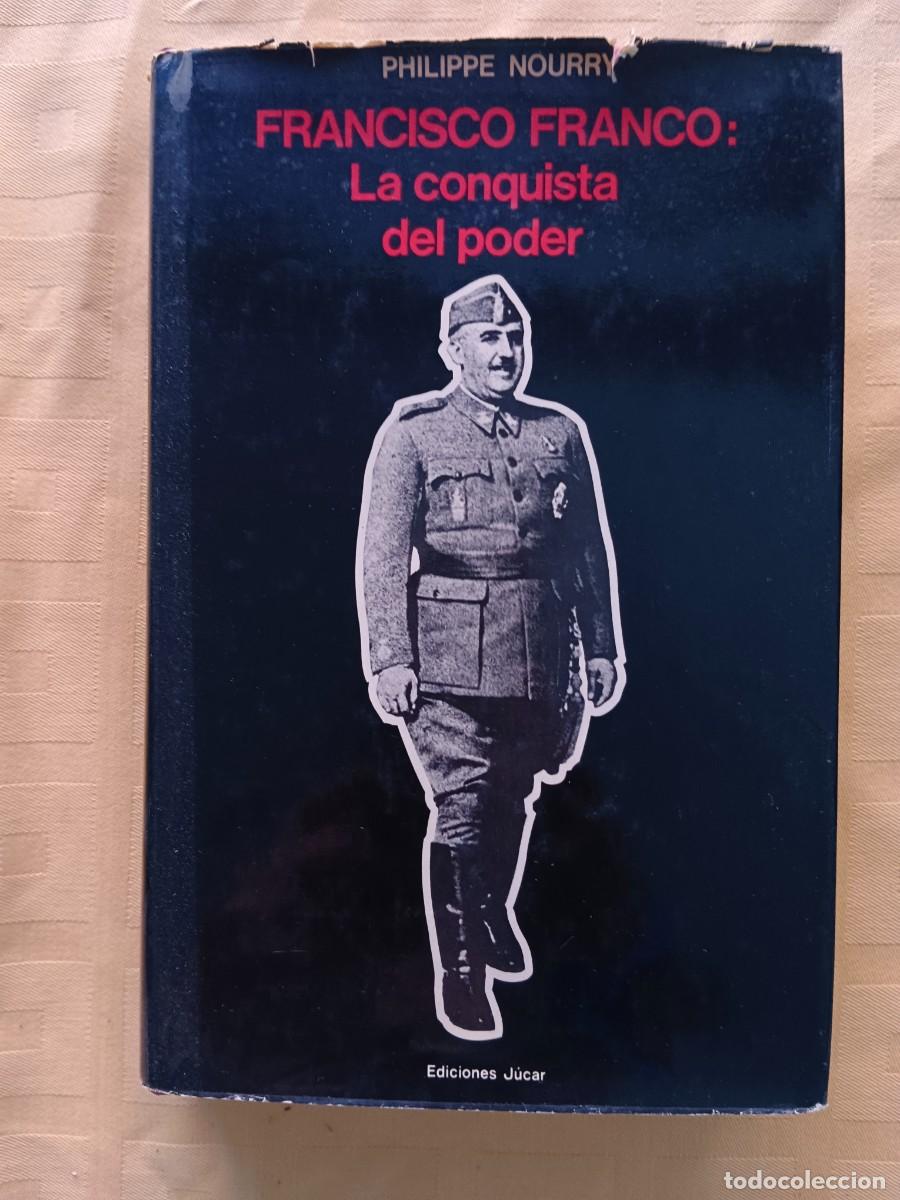 Libros de segunda mano: FRANCISCO FRANCO: LA CONQUISTA DEL PODER - Philippe Nourry - Foto 1