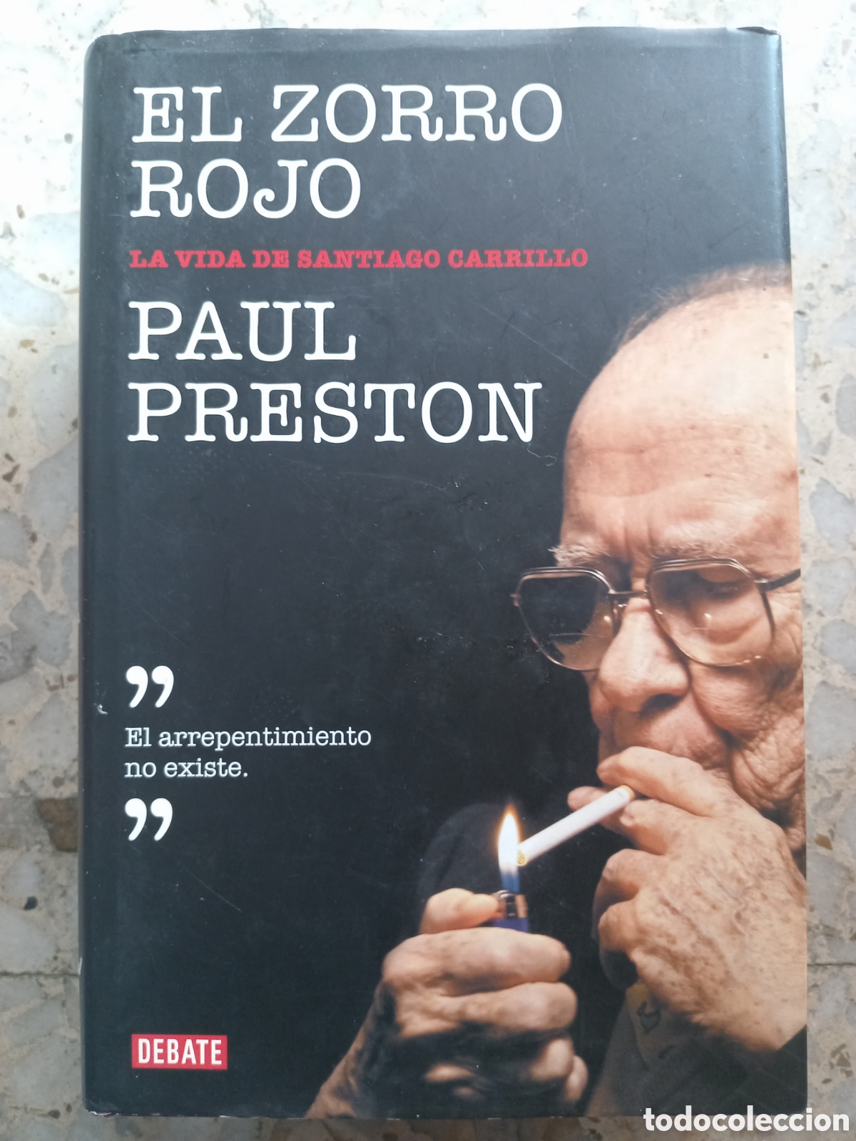 Libros de segunda mano: EL ZORRO ROJO LA VIDA DE SANTIAGO CARRILLO PAUL PRESTON