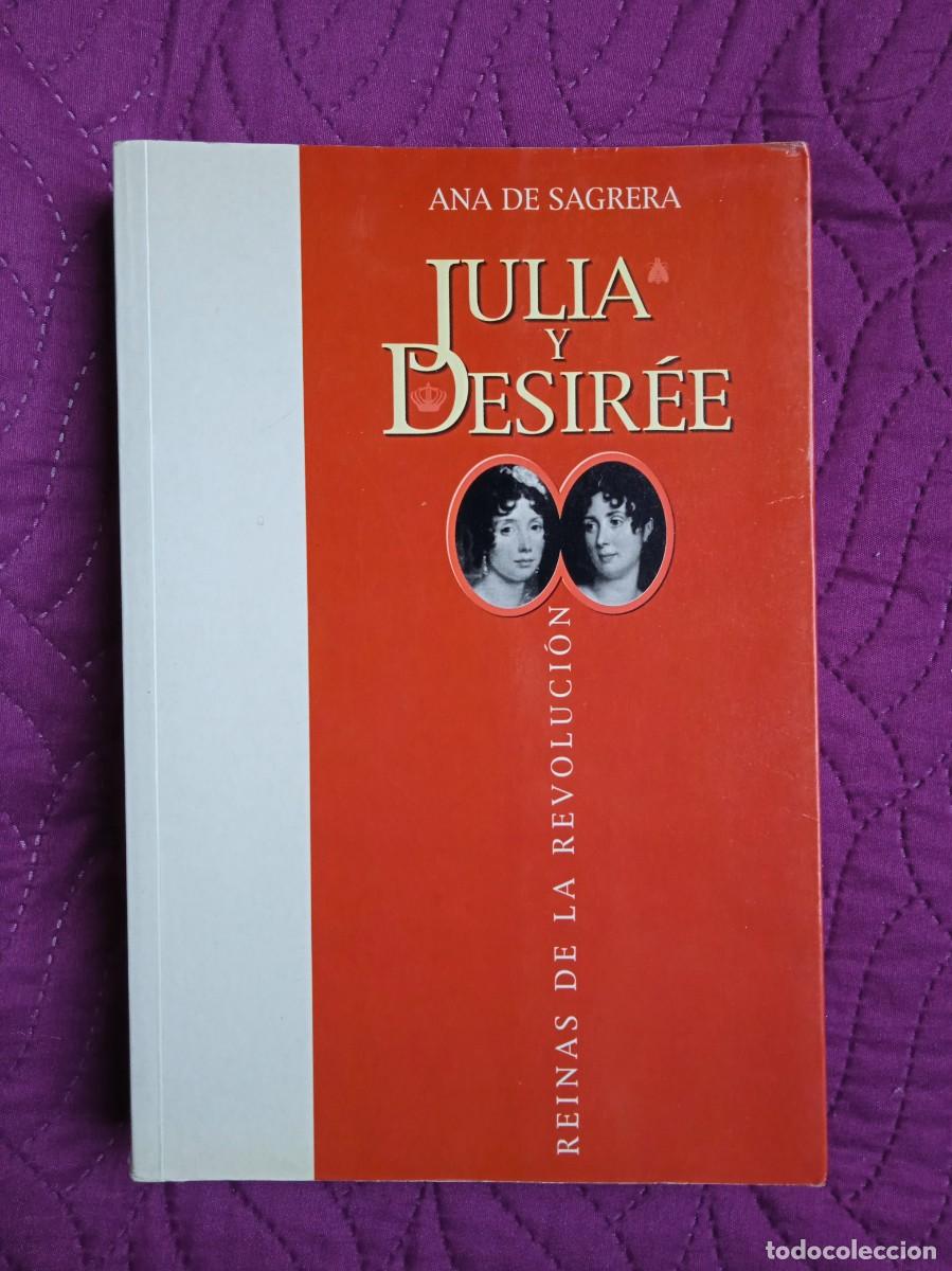 Libros de segunda mano: ANA DE SAGRERA - JULIA Y DESIR&Eacute;E - Foto 1