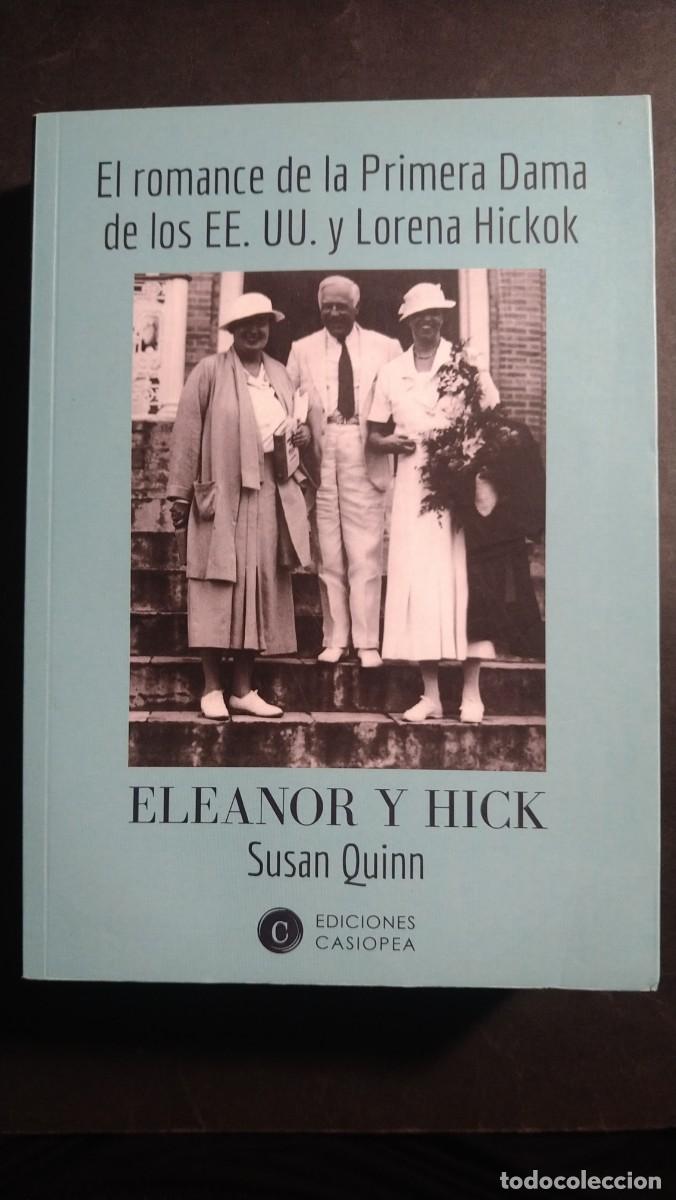 Libros de segunda mano: EL ROMANCE DE LA PRIMERA DAMA DE LOS EE. UU. Y LORENA HITCKOK - SUSAN QUIN