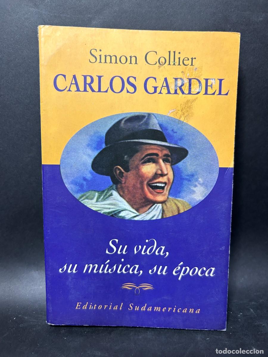 Libros de segunda mano: SIMON COLLIER - CARLOS GARDEL -1999 - Foto 1
