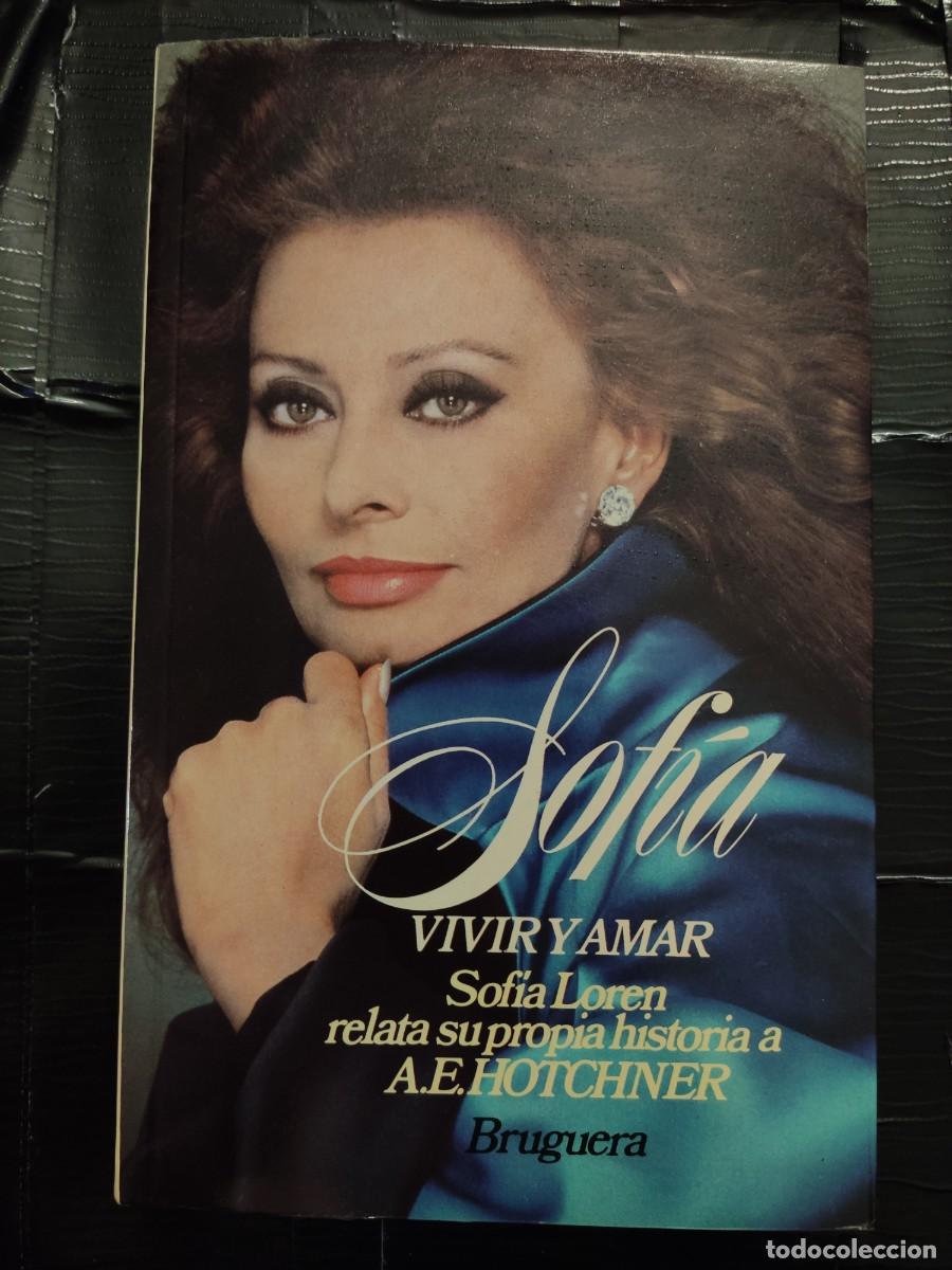Libros de segunda mano: Libro &rdquo;Sof&iacute;a. Vivir y amar&rdquo; Aaron Edward Hotchner - Foto 1