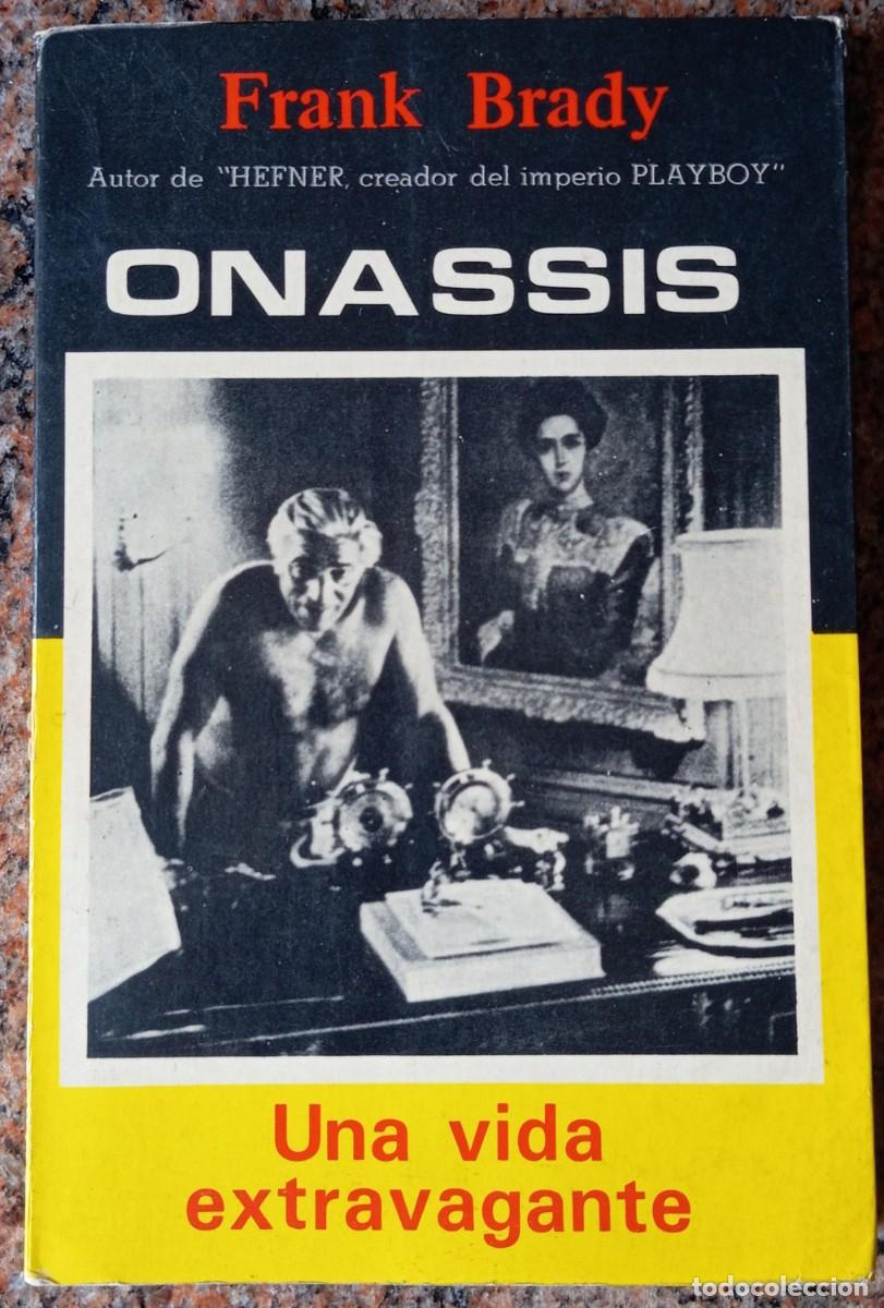 Libros de segunda mano: ONASSIS UNA VIDA EXTRAVAGANTE - FRANK BRADY - Foto 1