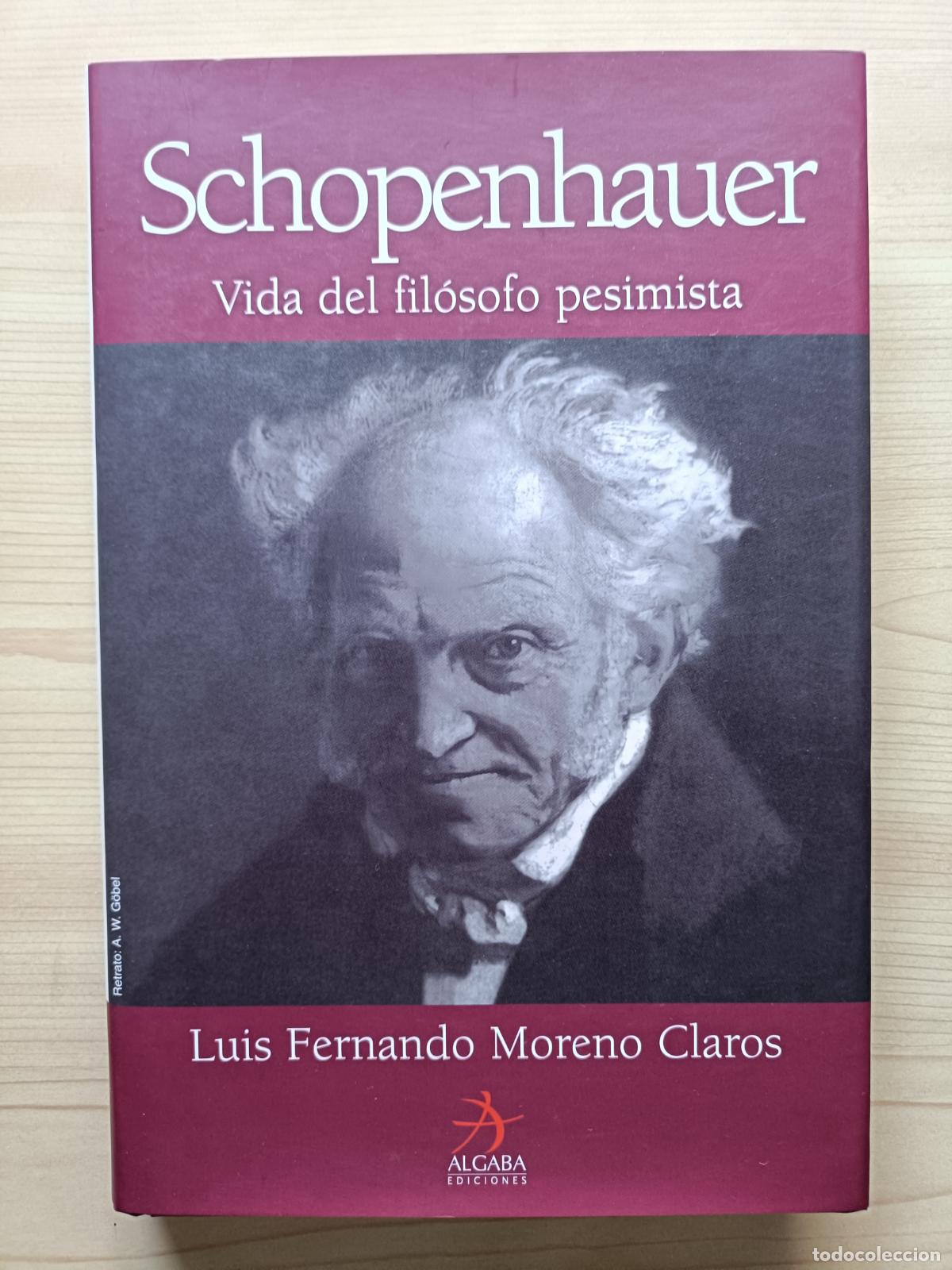 Libros de segunda mano: Arthur Schopenhauer. niMoreno Claros. Algaba Ediciones, 2005. - Foto 2