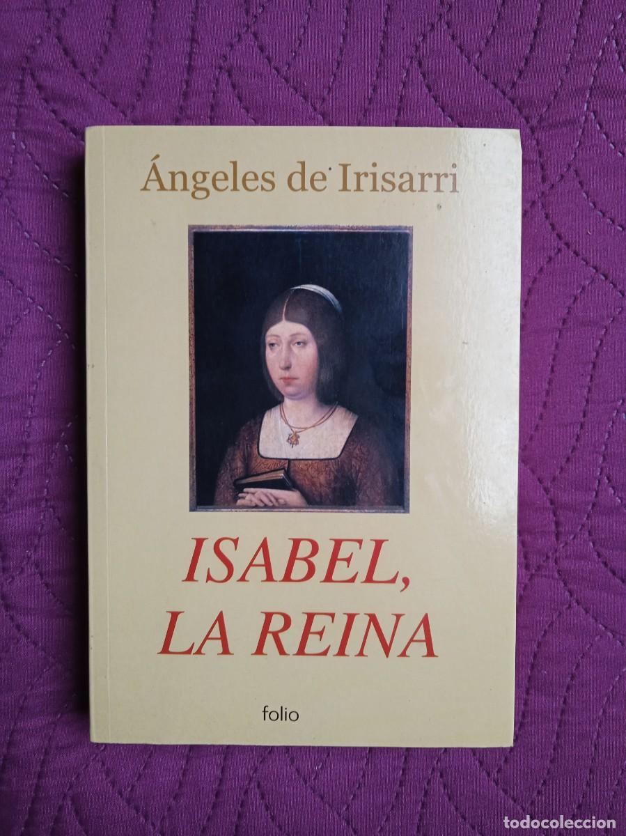 Libros de segunda mano: &Aacute;NGELES DE IRISARRI - ISABEL, LA REINA - Foto 1