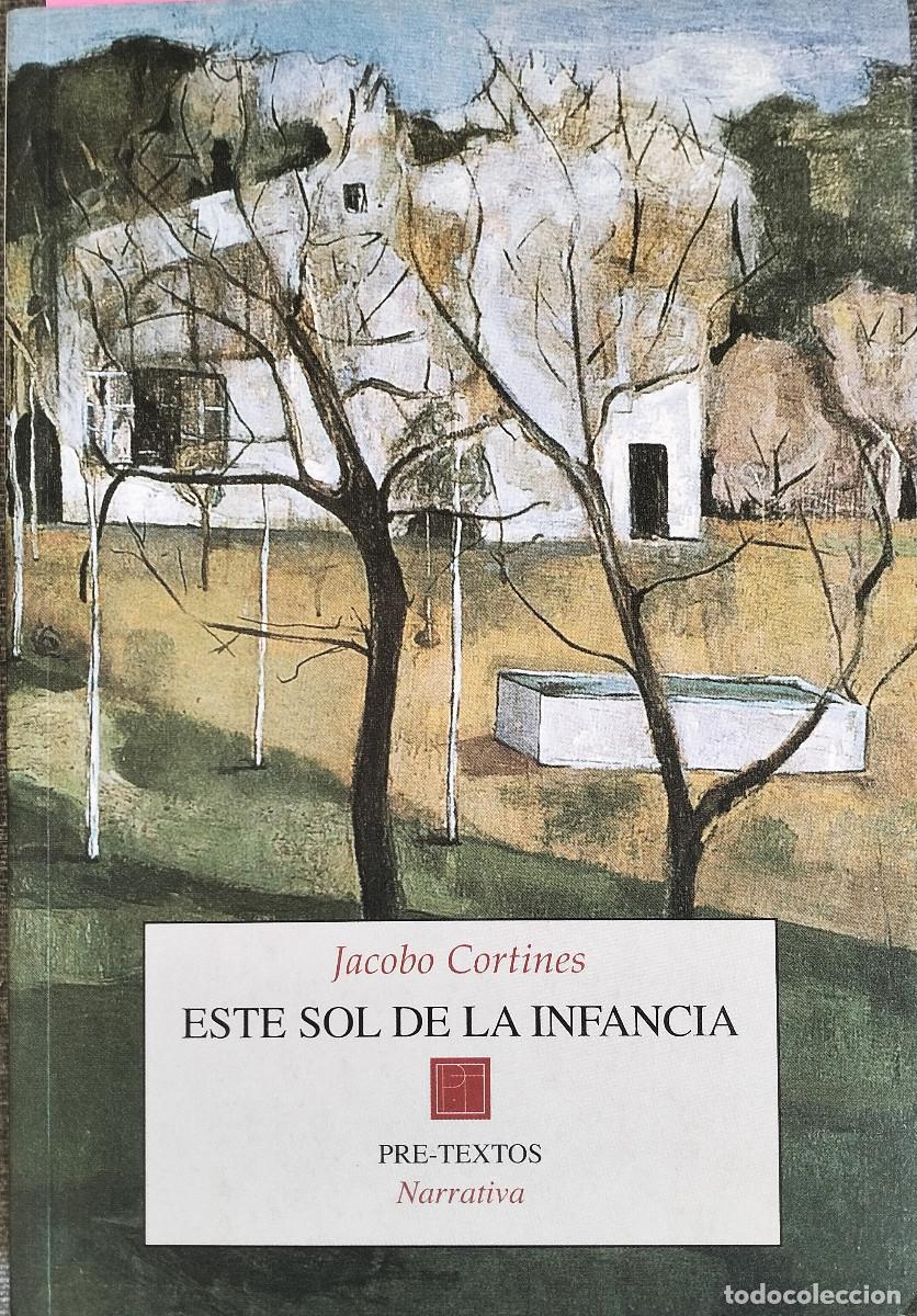 Libros de segunda mano: Este sol de la infancia / CORTINES, Jacobo - Foto 1