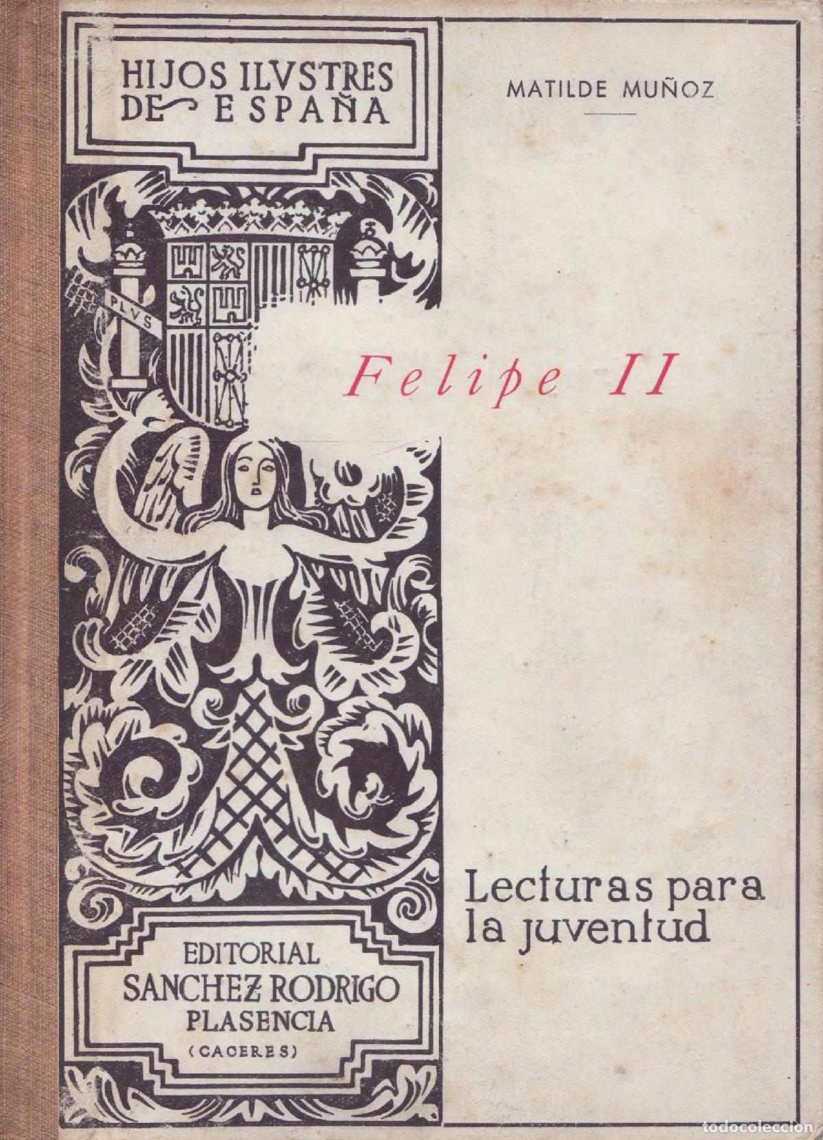 Libros de segunda mano: Felipe II - Munoz, Matilde - Foto 1