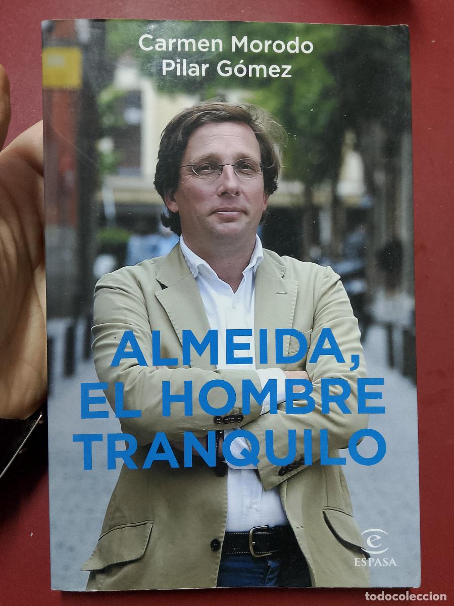 Libri di seconda mano: Carmen Morodo y Pilar G&oacute;mez: Almeida, el hombre tranquilo