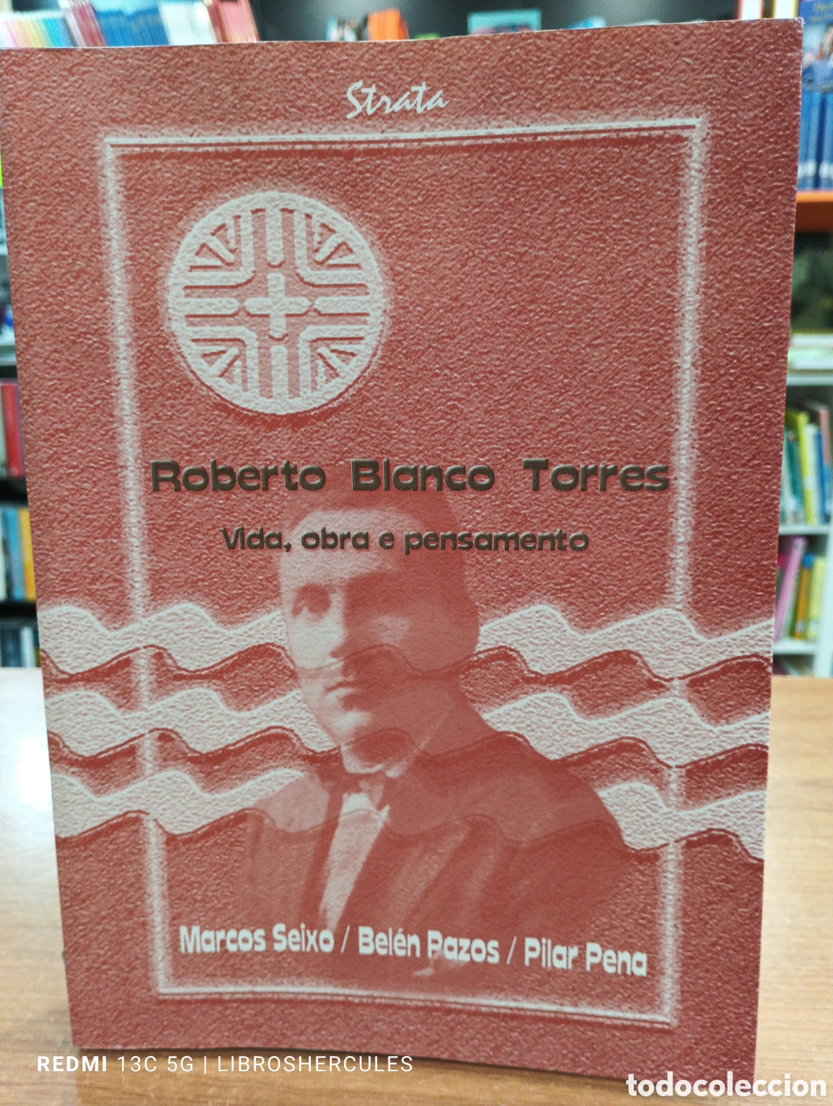 Libros de segunda mano: ROBERTO BLANCO TORRES: VIDA, OBRA e PENSAMENTO - SEIXO, MARCOS, PAZOS, BELEN, PENA, PILAR - Sin ...