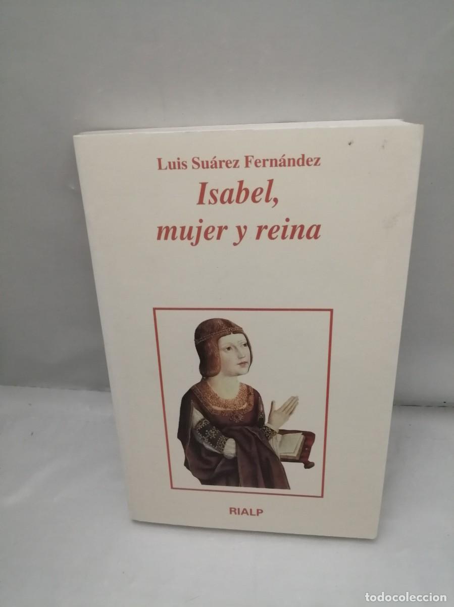 Libros de segunda mano: Isabel, Mujer y Reina (Primera edici&oacute;n) - Foto 1