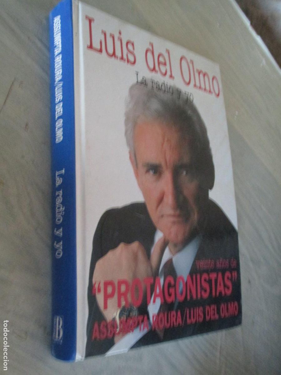 Libros de segunda mano: LUIS DEL OLMO, LA RADIO Y YO-EDICIONES B- 1993 - Foto 1