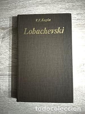 Libros de segunda mano: LOBACHEVSKI - Kag&aacute;n, V. F. - Foto 1