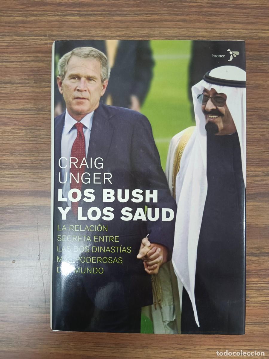 Libros de segunda mano: LOS BUSH Y LOS SAUD - Craig Unger - Foto 1
