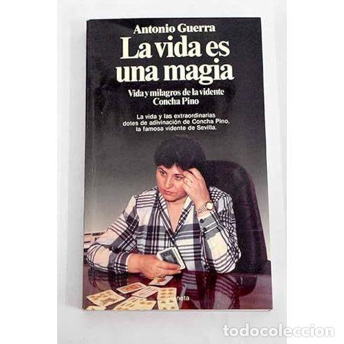 Gebrauchte B&uuml;cher: La vida es una magia - Antonio Guerra - Editorial Planeta - 1990, 1&ordf; ed. - Documento, N&ordm; 4898
