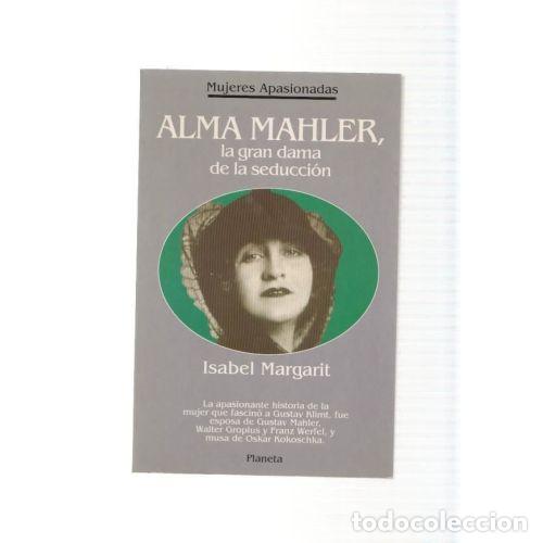 Livres d'occasion: ALMA MAHLER, la GRAN DAMA de la SEDUCCI&Oacute;N - MARGARIT PELAZ, ISABEL - Sin Especificar