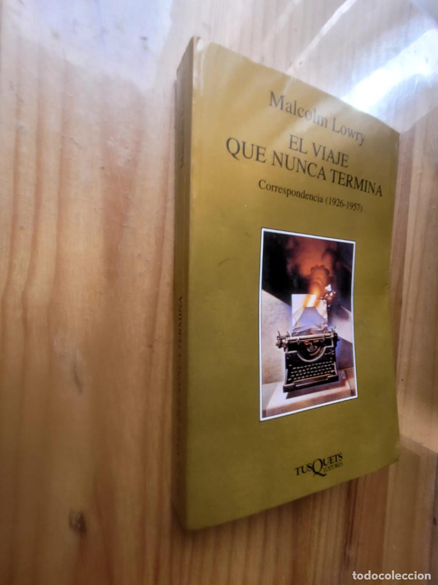Libros de segunda mano: EL VIAJE QUE NUNCA TERMINA - MALCOLM LOWRY - Foto 1