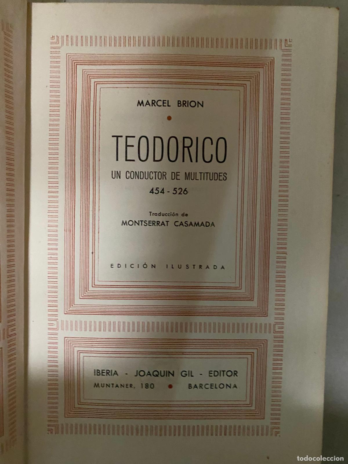 Libros de segunda mano: MARCEL BRION. TEODORICO. UN CONDUCTOR DE MULTITUDES - Foto 2