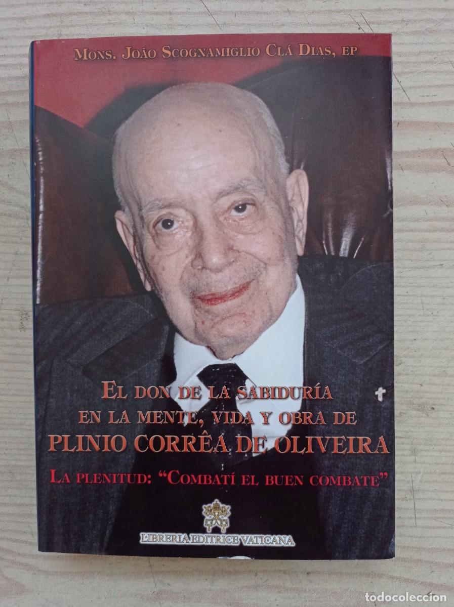 Gebrauchte B&uuml;cher: El Don De La Sabiduria En La Mente, Vida Y Obra De Plinio Correa De Oliveira - 2017