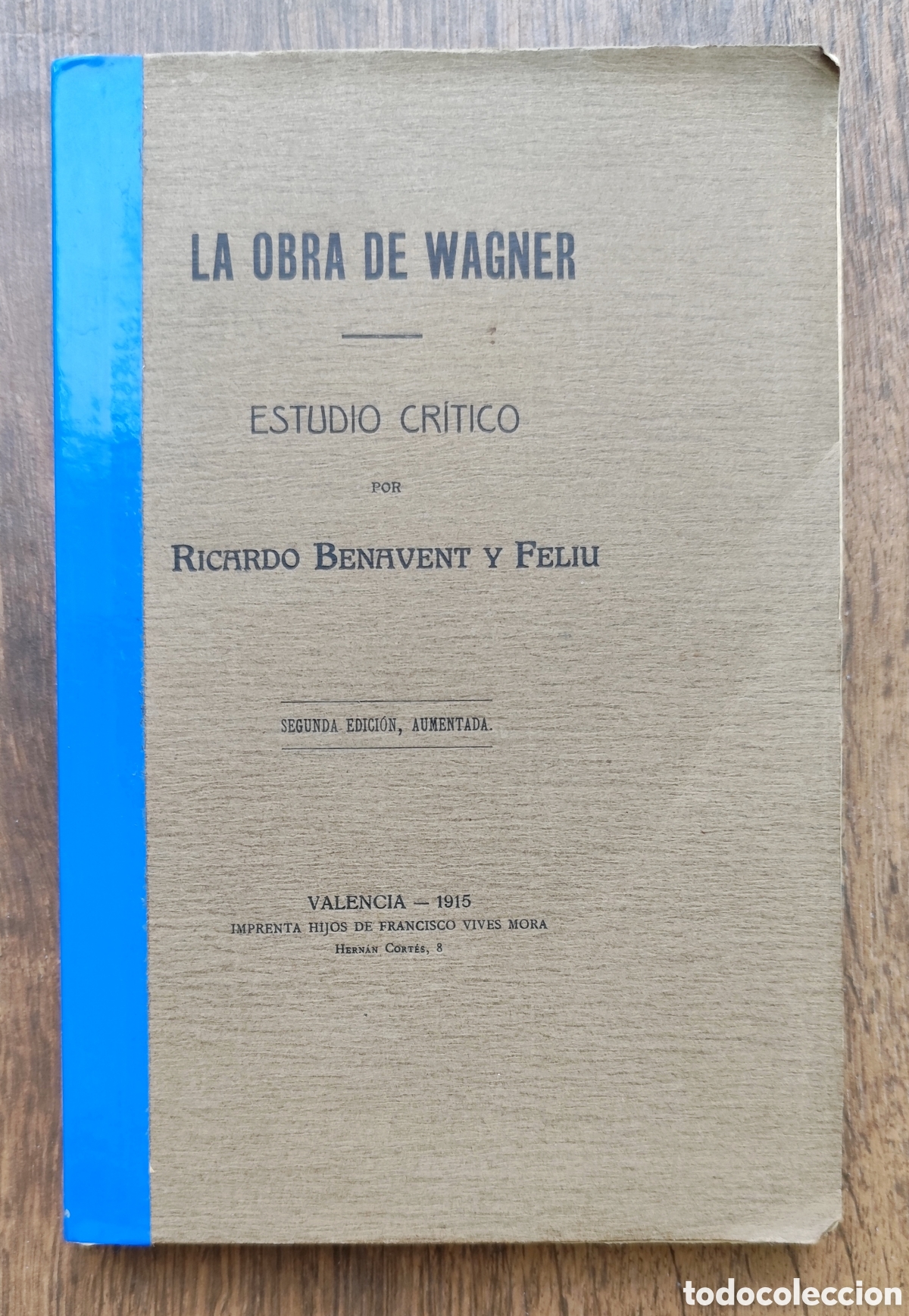 Libros de segunda mano: La obra de Wagner. Estudio cr&iacute;tico. Ricardo Benavent. 1915