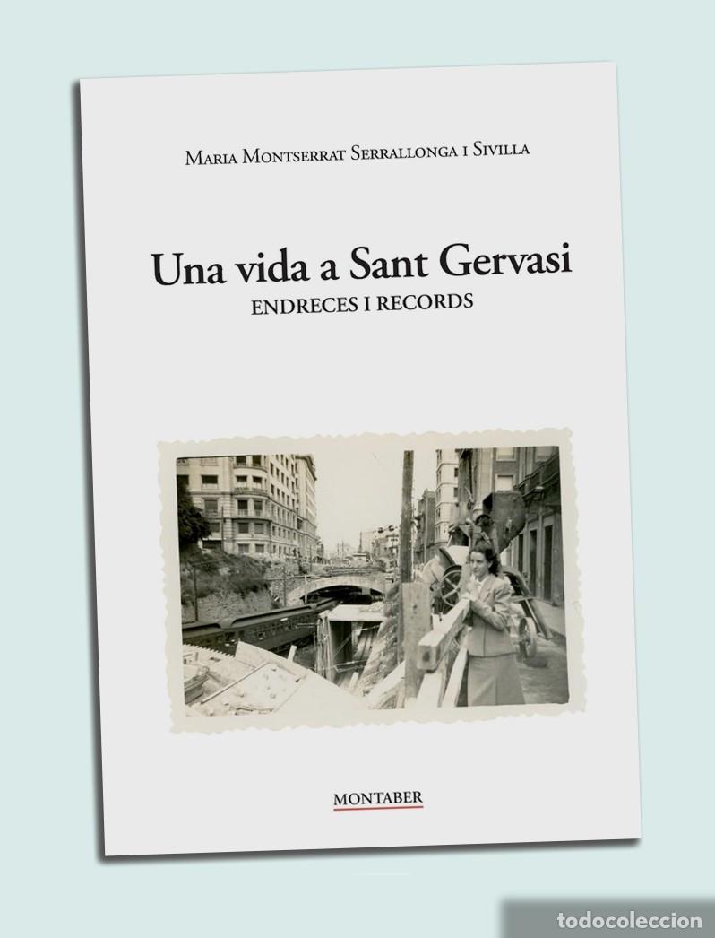 Second hand books: UNA VIDA A SANT GERVASI . ENDRECES I RECORDS - MARIA MONTSERRAT SERRALLONGA I SIVILLA