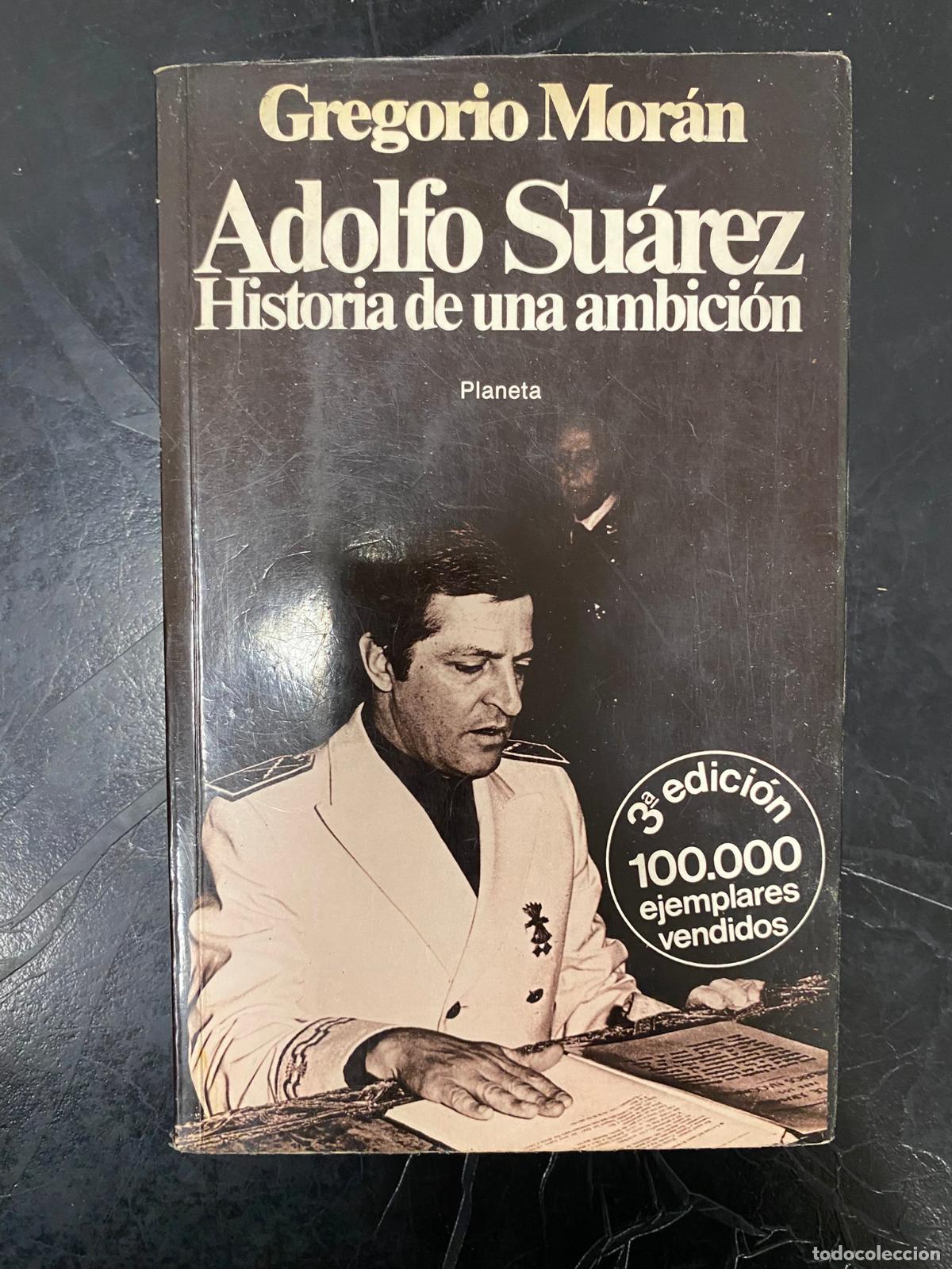 Libros de segunda mano: ADOLFO SU&Aacute;REZ - Gregorio Mor&aacute;n - Foto 1