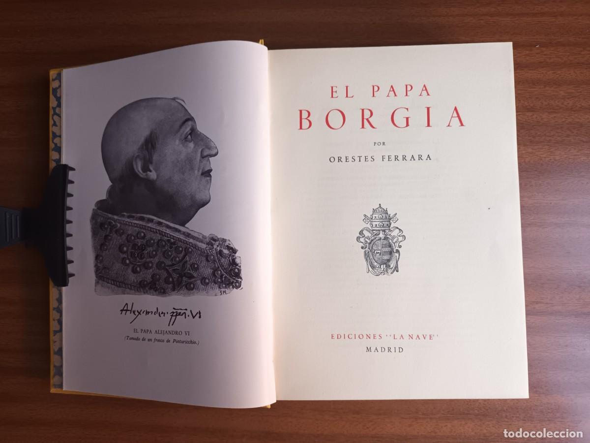 Libros de segunda mano: El papa Borgia --- Orestes Ferrara - Foto 1