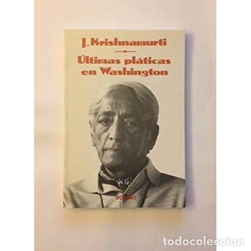 Second hand books: Ultimas Platicas Washington - Krishnamurti, j. - Edhasa - Obras de J. Krishnamurti, 3252