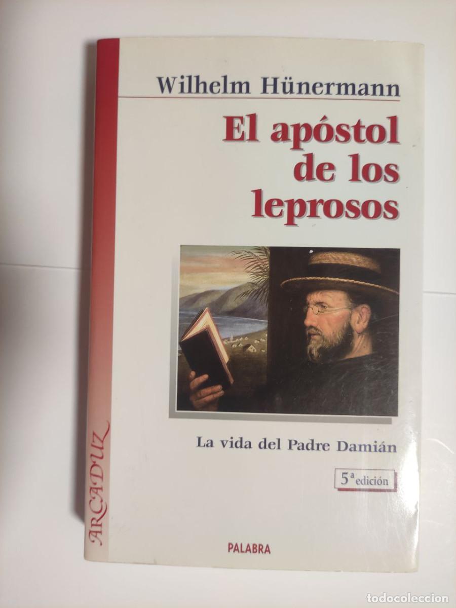 Libros de segunda mano: El ap&oacute;stol de los leprosos - H&uuml;nermann, Wilhelm - Foto 1