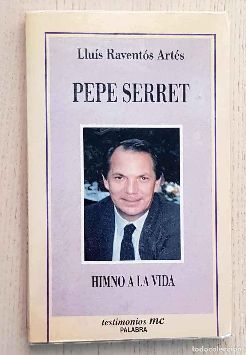 Second hand books: PEPE SERRET. Himno a la vida - RAVENT&Oacute;S ART&Eacute;S, Llu&iacute;s