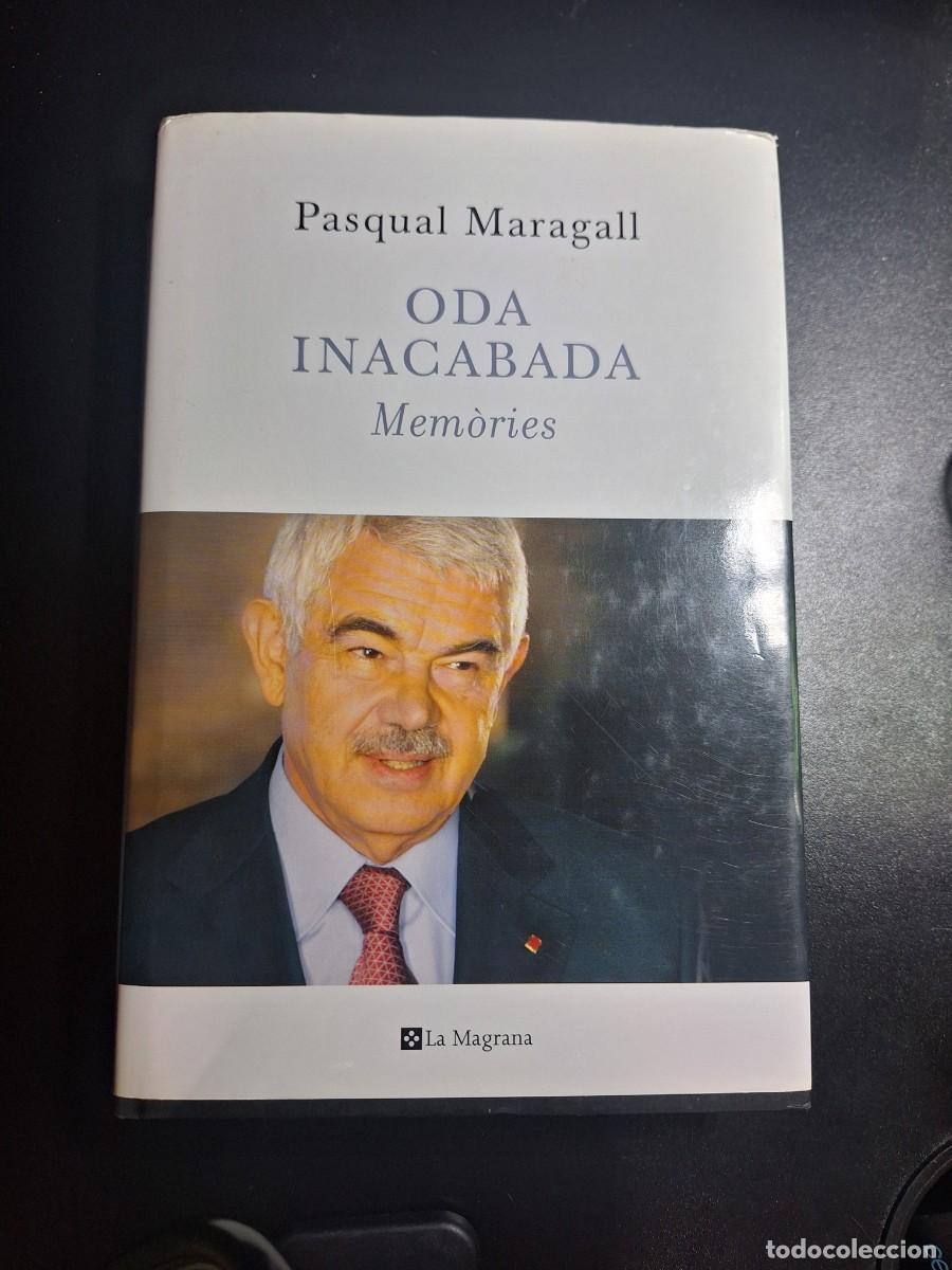 Libros de segunda mano: Oda inacabada. Mem&ograve;ries - Pasqual Maragall - Foto 1