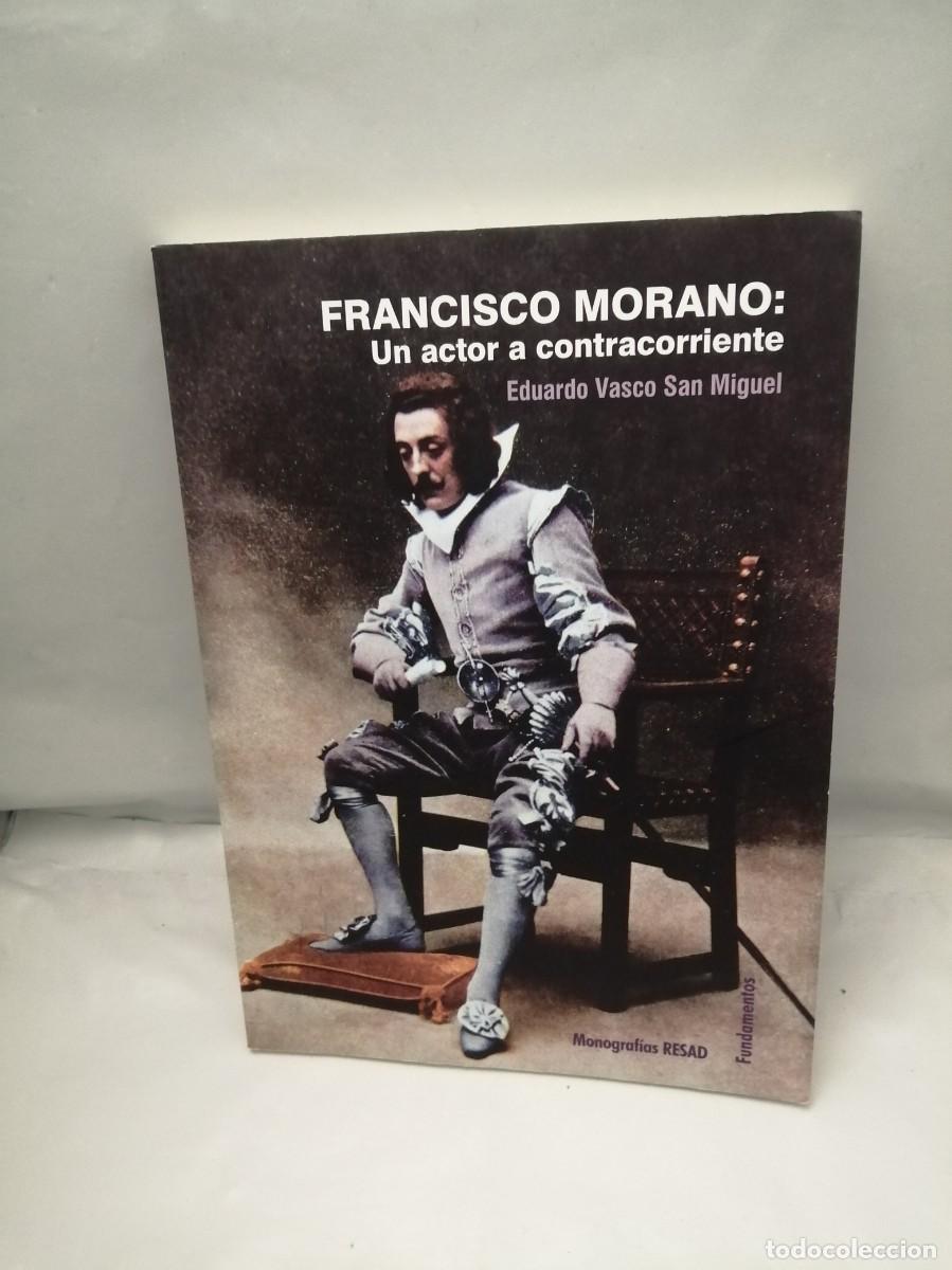 Livres d'occasion: Francisco Morano: Un autor a contracorriente (Primera edici&oacute;n)