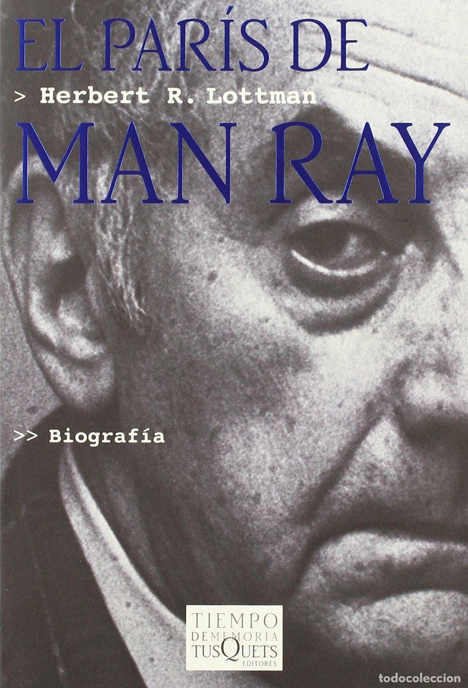 Libros de segunda mano: El Par&iacute;s de Man Ray. Herbert R. Lottman - Foto 1