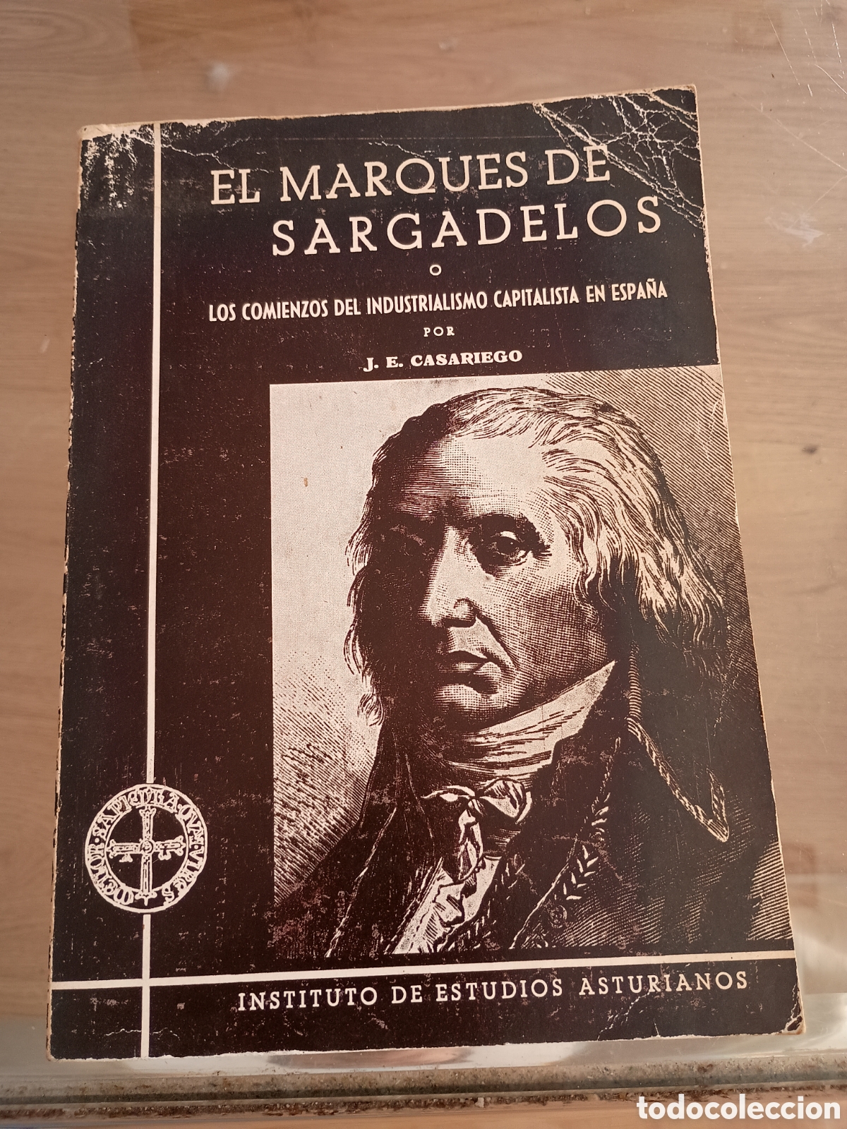 Second hand books: 3.2 El Marqu&eacute;s de Sargadelos o comienzos del Industrialismo capitalista en Espa&ntilde;a. Casariego.