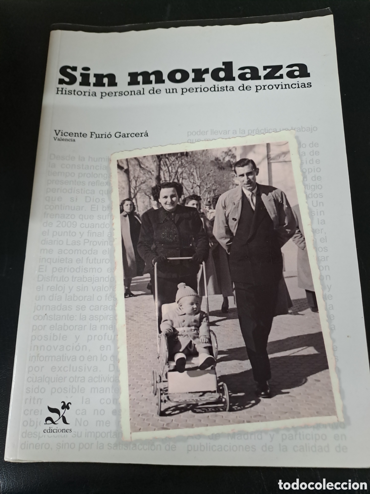 Second hand books: Sin mordaza. Historia personal de un periodista de provincias - Vicente Furi&oacute; Garcer&aacute;