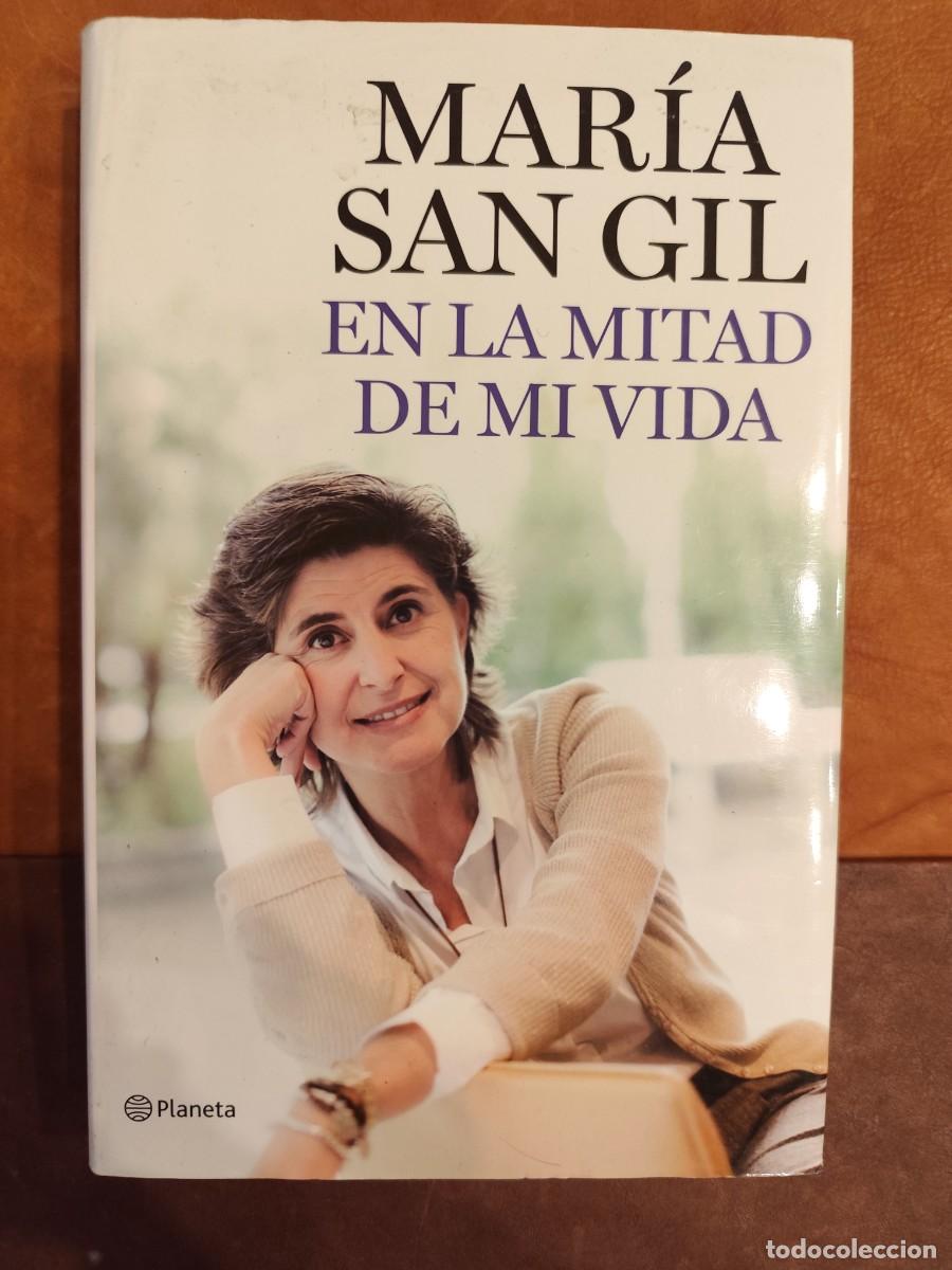 Libros de segunda mano: Mar&iacute;a San Gil. EN LA MITAD DE MI VIDA. - Foto 1