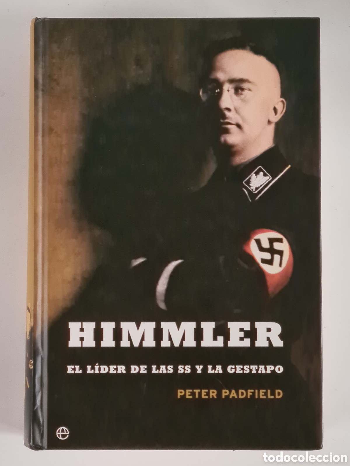 Libros de segunda mano: Himmler El L&iacute;der de las SS y la Gestapo - Alemania Nazi Segunda Guerra Mundial