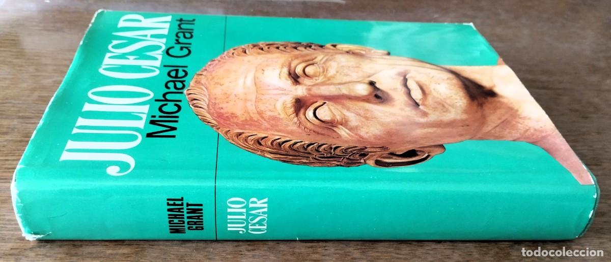 Libros de segunda mano: Michael Grant, Julio C&eacute;sar, C&iacute;rculo de Lectores, 1971, - Foto 2