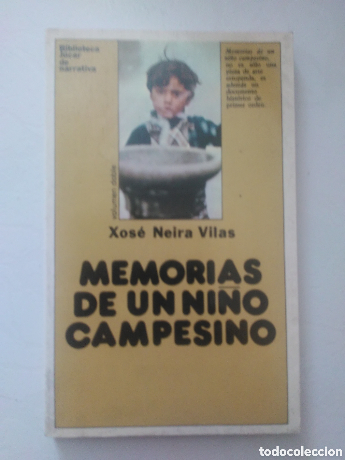 Libros de segunda mano: Memorias de un ni&ntilde;o campesino / Xos&eacute; Neira Vilas / Ed. J&uacute;car en Barcelona 1987 2&ordf; Edici&oacute;n