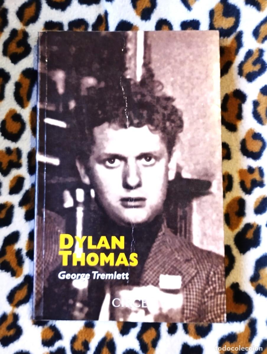 Libros de segunda mano: DYLAN THOMAS - GEORGE TREMLETT - ED CIRCE 1996 - Foto 1