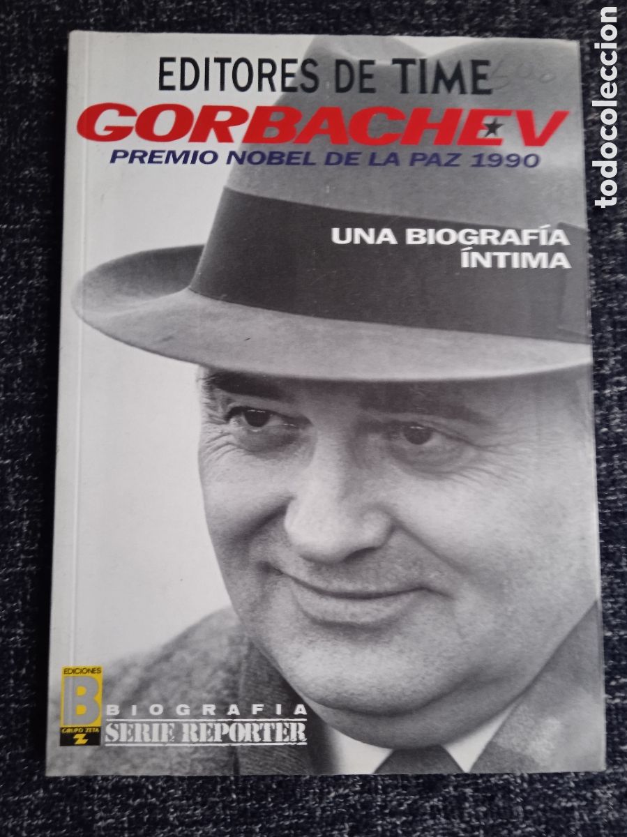 Gebrauchte B&uuml;cher: GORBACHEV UNA BIOGRAFIA INTIMA / EDITORES DE TIME - NOBEL DE LA PAZ 1990