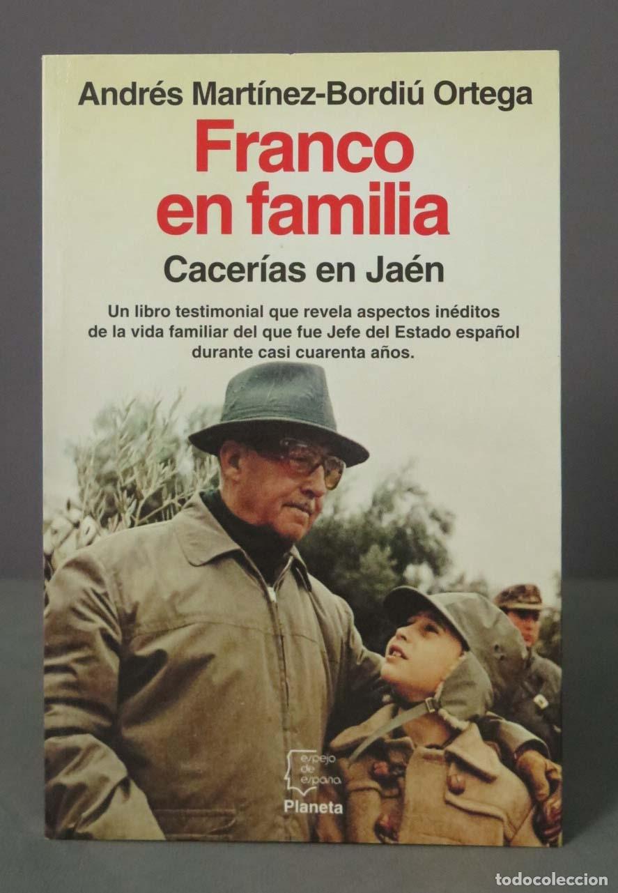 Libri di seconda mano: Franco en familia cacer&iacute;as en Ja&eacute;n Mart&iacute;nez-Bordi&uacute; Ortega