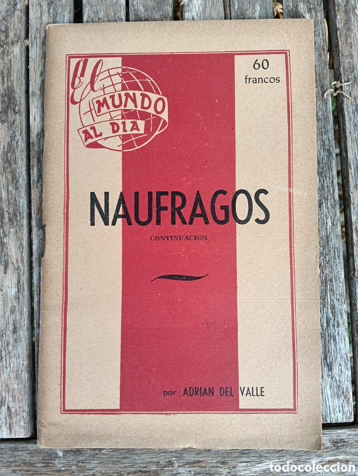 Livres d'occasion: El mundo al dia ,n. 49,naufragos, continuaci&oacute;n, por Adri&aacute;n del valle,ediciones Universo
