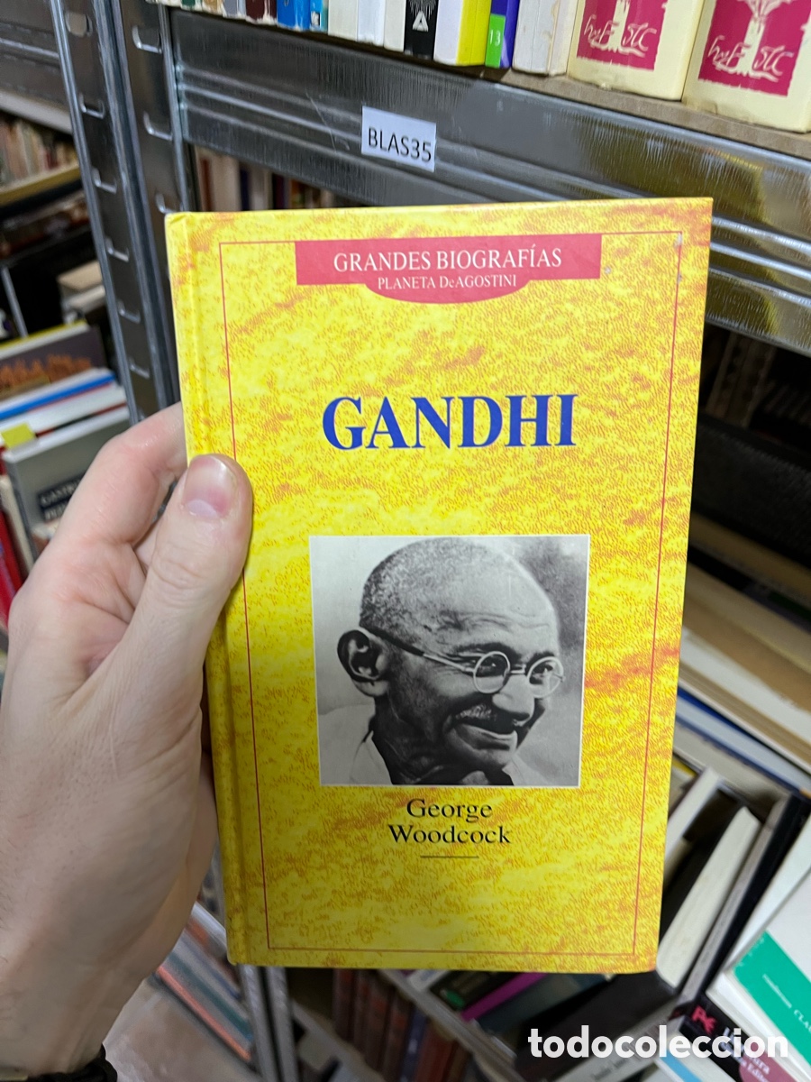 Libros de segunda mano: BLAS35 GRANDES BIOGRAF&Iacute;AS PLANETA De AGOSTINI GANDHI George Woodcock