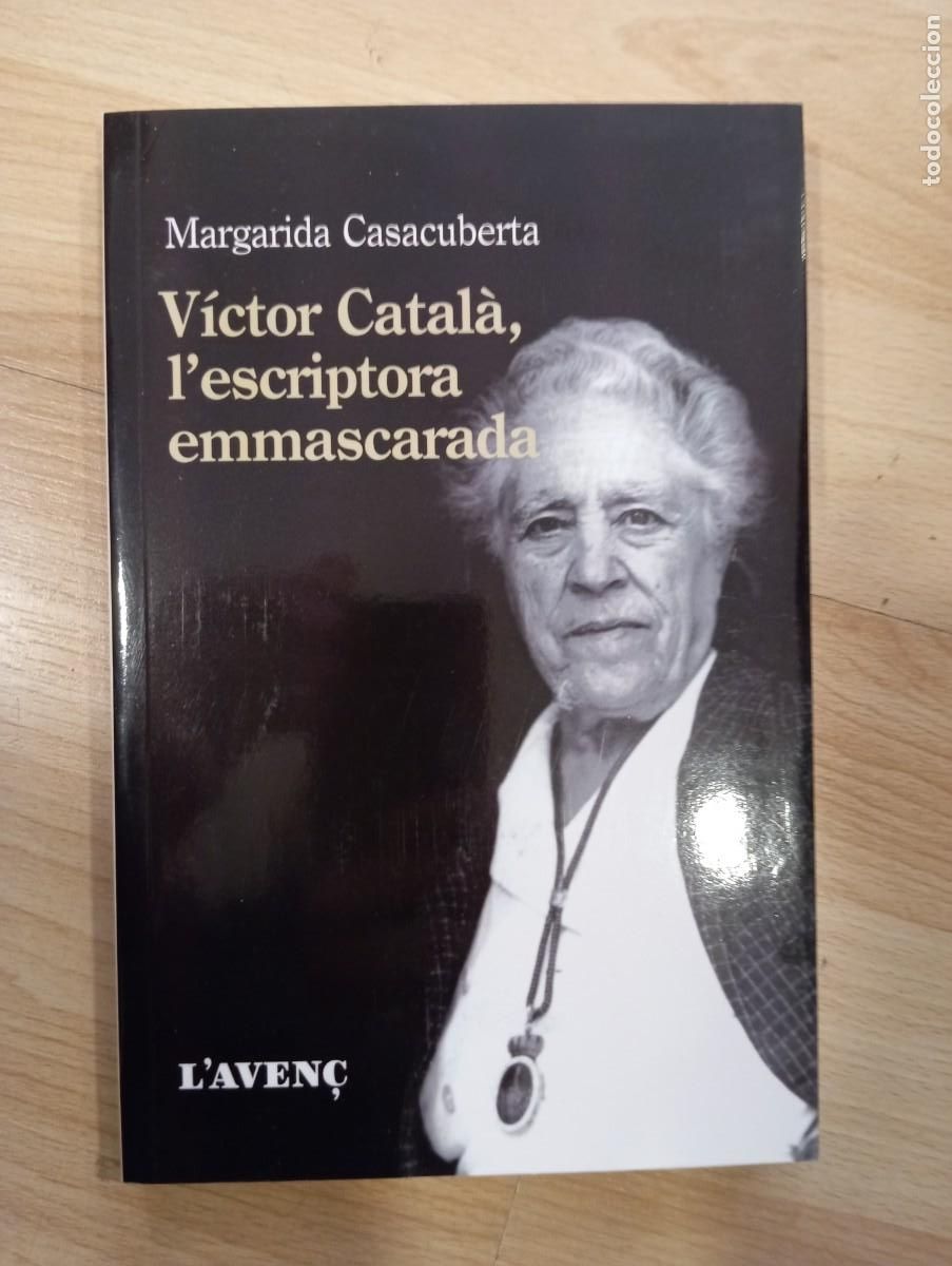 Libros de segunda mano: V&iacute;ctor Catal&agrave;, lescriptora emmascarada. Margarida Casacuberta. - Foto 1