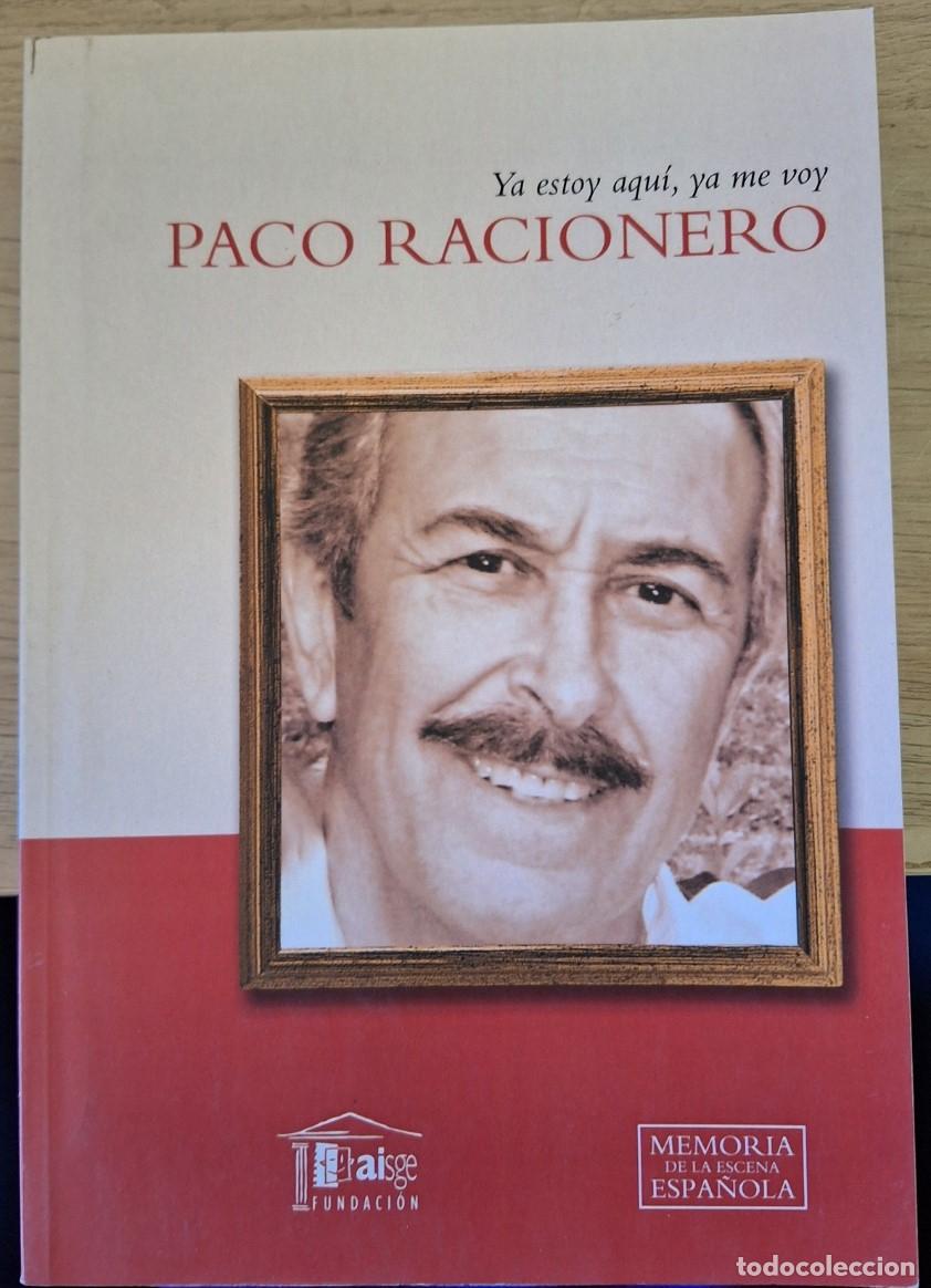 Gebrauchte B&uuml;cher: YA ESTOY AQU&Iacute;, YA ME VOY. - RACIONERO, Paco.